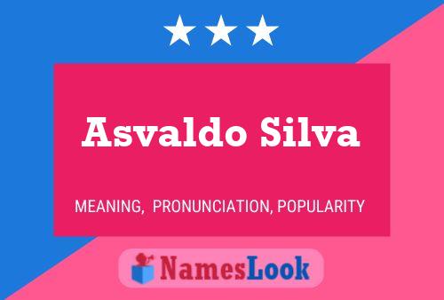 Asvaldo Silva Name Poster