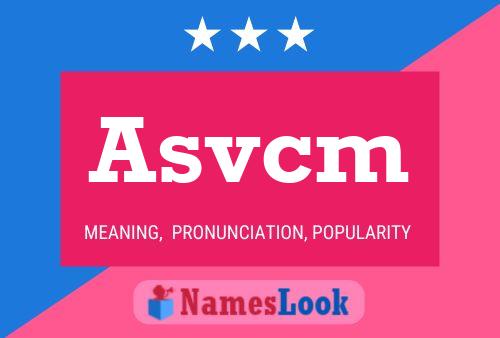 Asvcm Name Poster