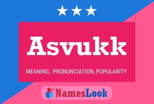 Asvukk Name Poster