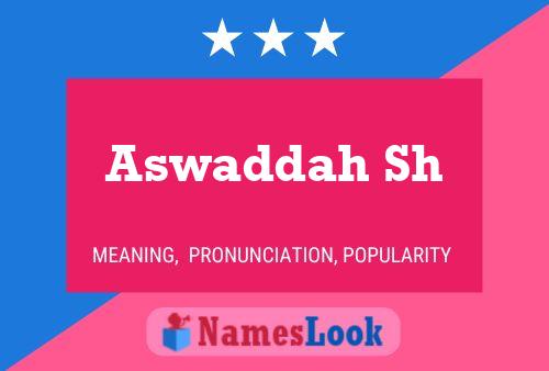 Aswaddah Sh Name Poster