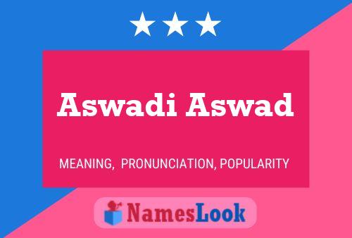 Aswadi Aswad Name Poster