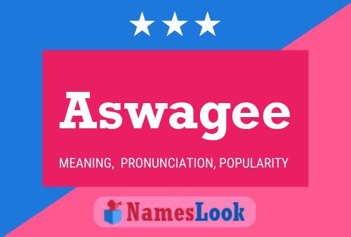 Aswagee Name Poster