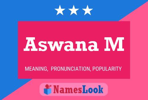 Aswana M Name Poster