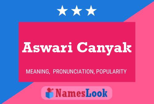 Aswari Canyak Name Poster