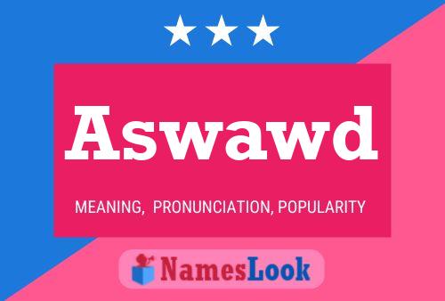 Aswawd Name Poster