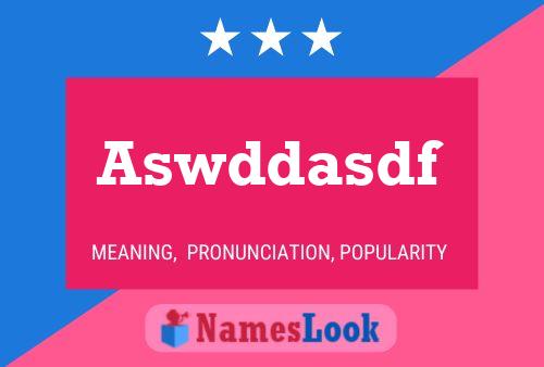 Aswddasdf Name Poster