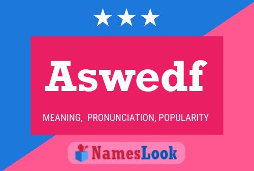 Aswedf Name Poster