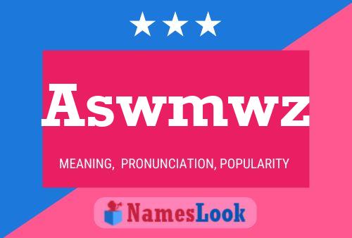 Aswmwz Name Poster