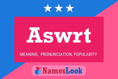 Aswrt Name Poster