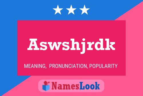 Aswshjrdk Name Poster