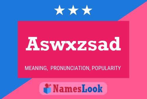 Aswxzsad Name Poster