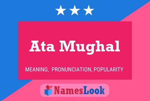 Ata Mughal Name Poster