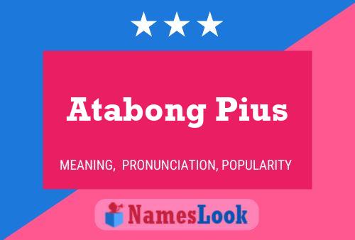 Atabong Pius Name Poster