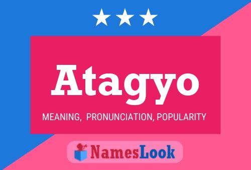 Atagyo Name Poster