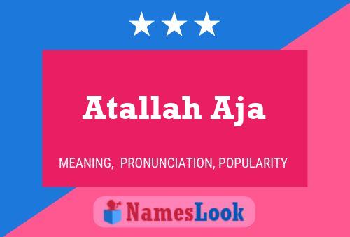 Atallah Aja Name Poster