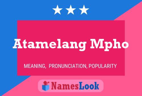 Atamelang Mpho Name Poster