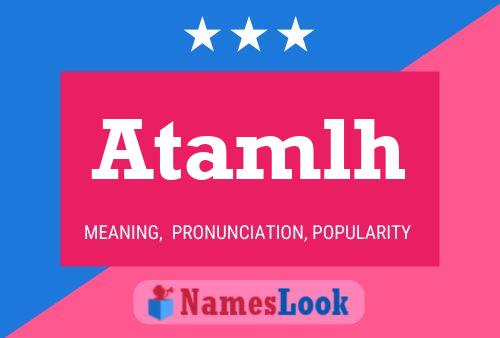 Atamlh Name Poster