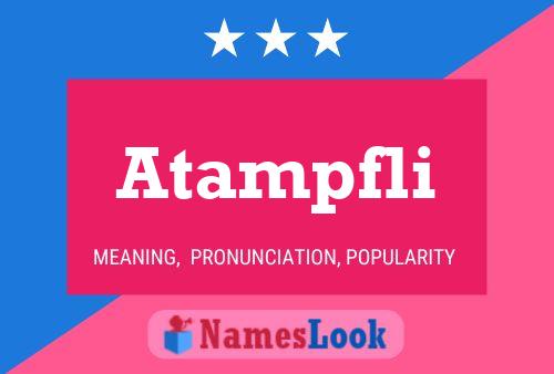 Atampfli Name Poster