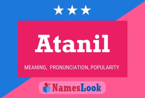 Atanil Name Poster