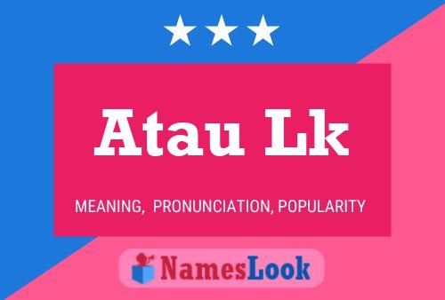 Atau Lk Name Poster