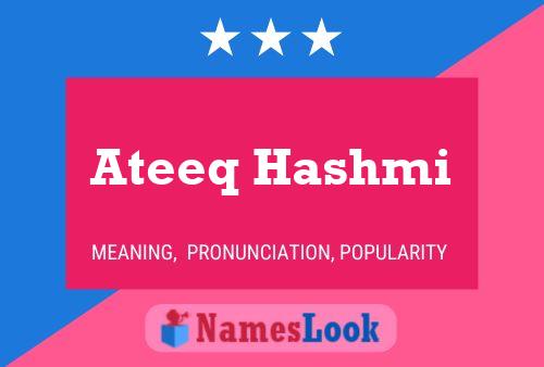 Ateeq Hashmi Name Poster