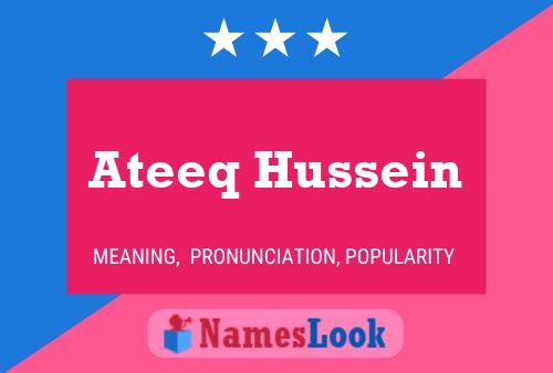 Ateeq Hussein Name Poster