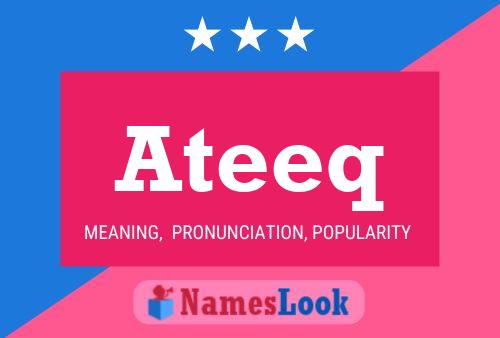 Ateeq Name Poster