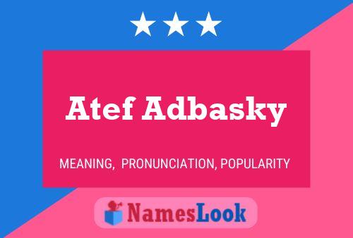 Atef Adbasky Name Poster