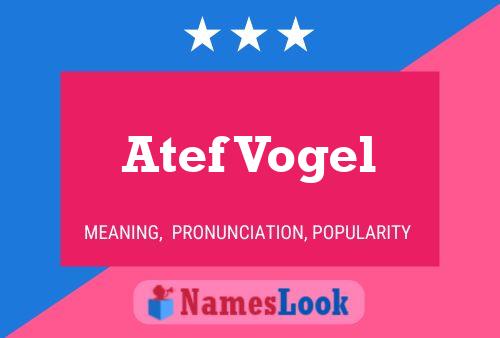 Atef Vogel Name Poster