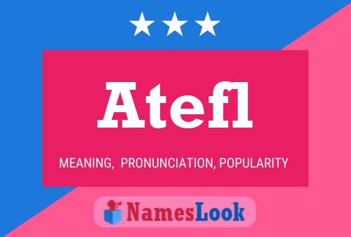 Atefl Name Poster