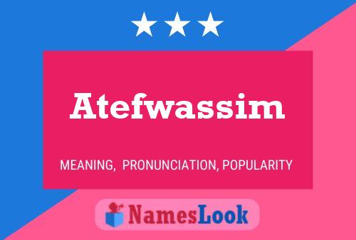 Atefwassim Name Poster