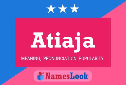 Atiaja Name Poster