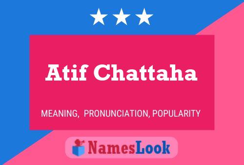 Atif Chattaha Name Poster