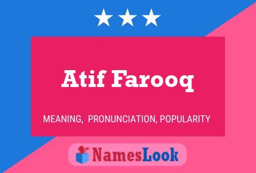 Atif Farooq Name Poster