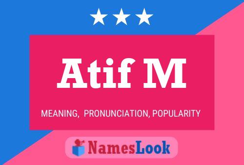 Atif M Name Poster