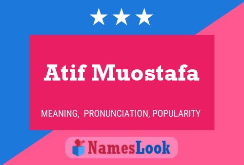 Atif Muostafa Name Poster