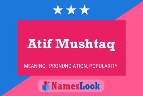 Atif Mushtaq Name Poster