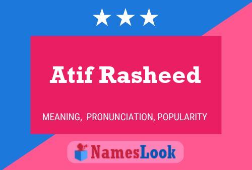 Atif Rasheed Name Poster