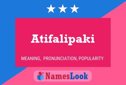 Atifalipaki Name Poster