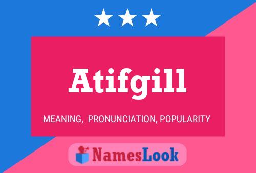 Atifgill Name Poster