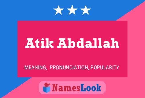 Atik Abdallah Name Poster