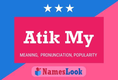 Atik My Name Poster