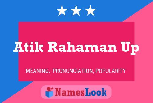 Atik Rahaman Up Name Poster