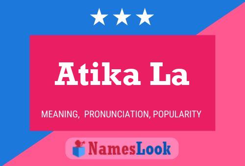 Atika La Name Poster