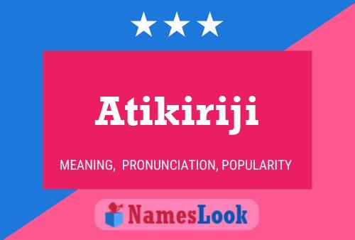 Atikiriji Name Poster