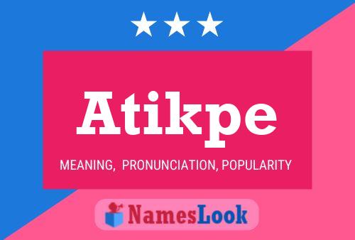 Atikpe Name Poster