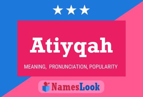 Atiyqah Name Poster