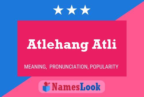 Atlehang Atli Name Poster