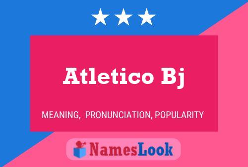 Atletico Bj Name Poster