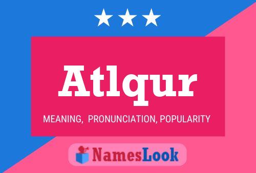 Atlqur Name Poster